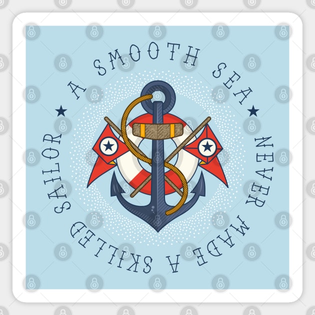 A Smooth Sea Never Made A Skilled Sailor Sticker by FITmedia